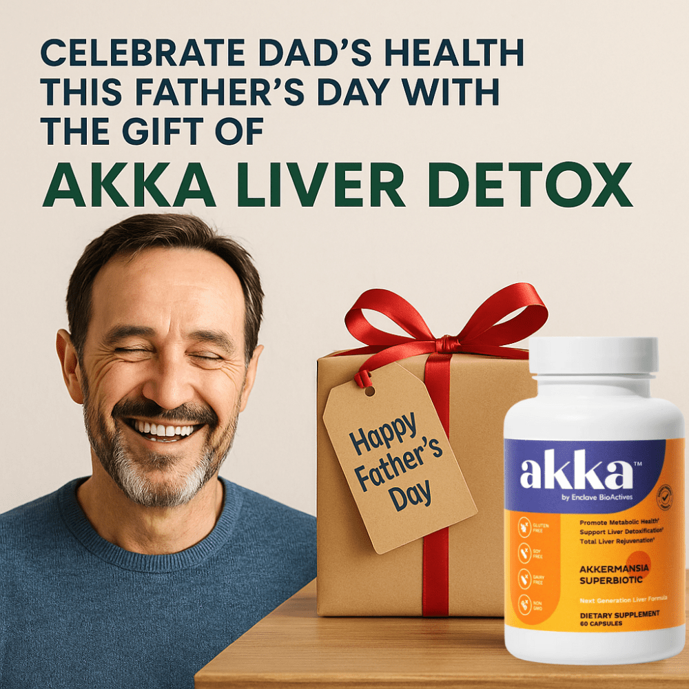🧔‍♂️ Celebrate Dad’s Health This Father’s Day with the Gift of AKKA Liver Detox